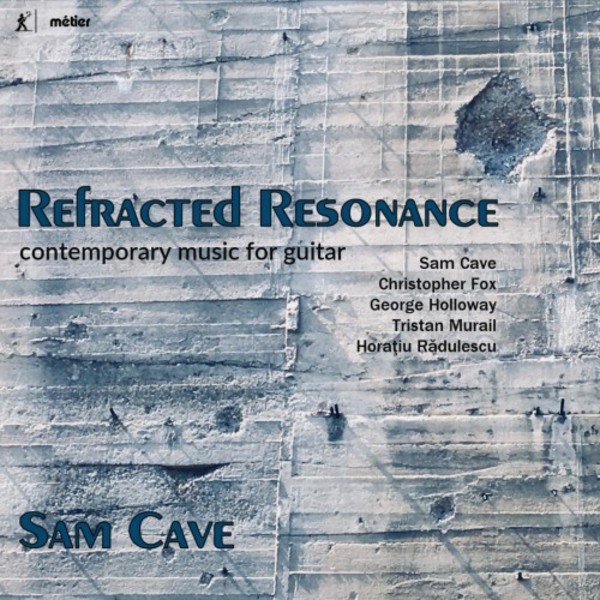 Refracted Resonance: Contemporary Music for Guitar | Metier MSV28586