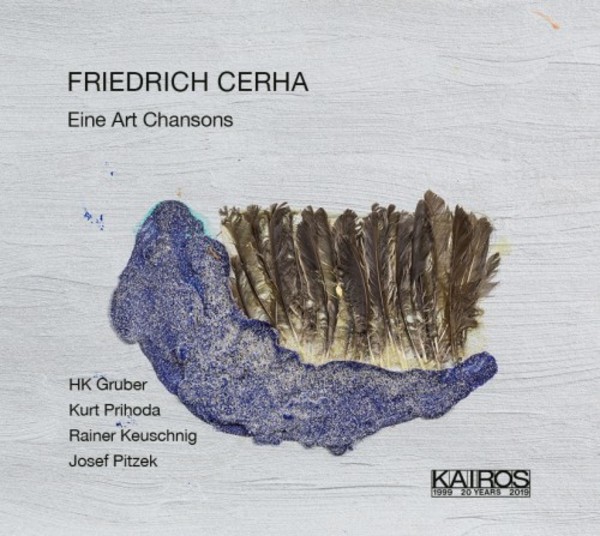 Cerha - Eine Art Chansons | Kairos 0015028KAI