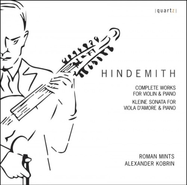 Hindemith - Complete Works for Violin & Piano, ‘Kleine Sonata’ for Viola d’amore & Piano | Quartz QTZ2132