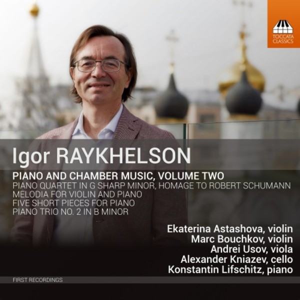 Raykhelson - Piano and Chamber Music Vol.2 | Toccata Classics TOCC0485