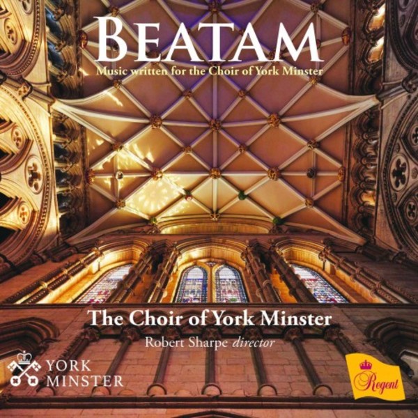 Beatam: Music written for the Choir of York Minster | Regent Records REGCD522