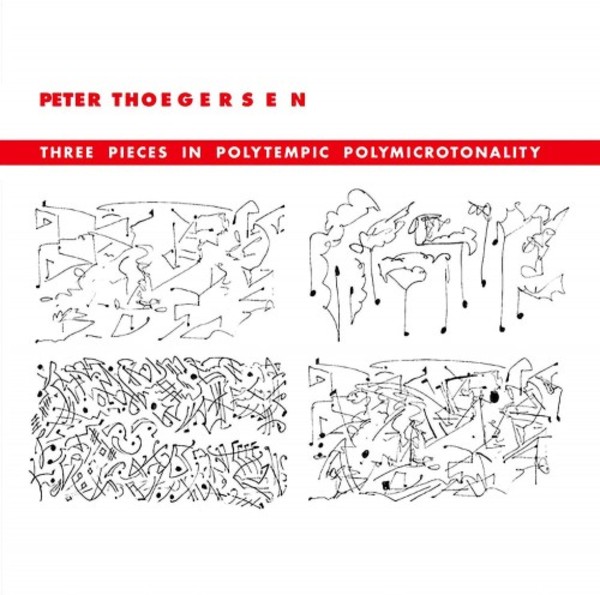 Thoegersen - Three Pieces in Polytempic Polymicrotonality