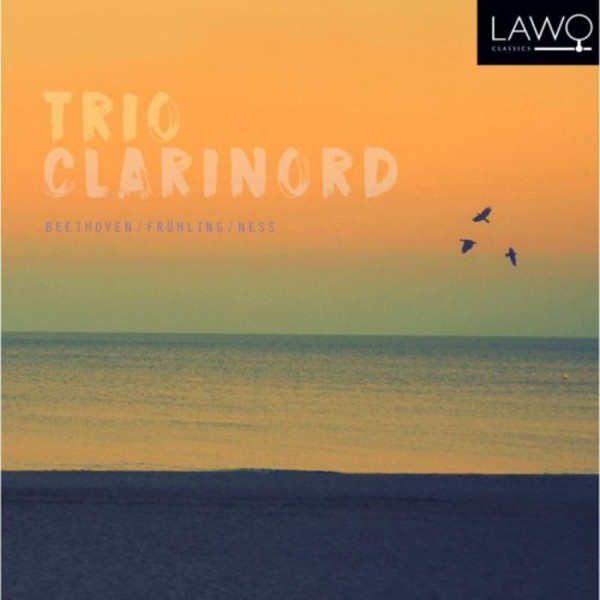 Beethoven, Fruhling & Ness - Clarinet Trios | Lawo Classics LWC1126