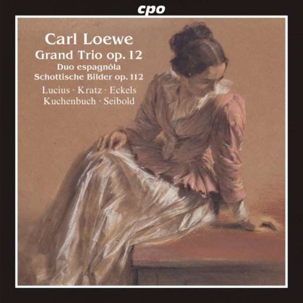 Loewe - Grand Trio, Duo espagnola, Schottische Bilder | CPO 5552562