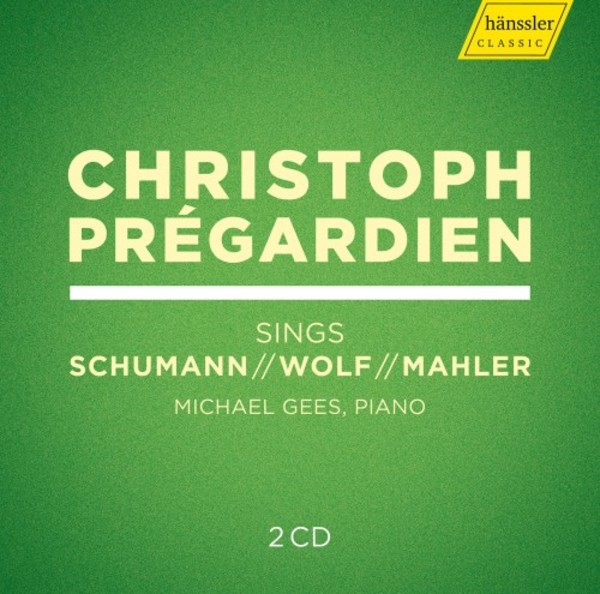 Christoph Pregardien sings Schumann, Wolf & Mahler | Haenssler Classic HC19006