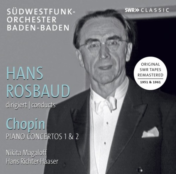 Hans Rosbaud conducts Chopin Piano Concertos | SWR Classic SWR19076CD
