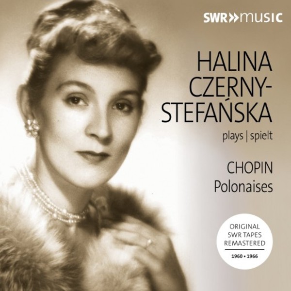 Halina Czerny-Stefanska plays Chopin Polonaises | SWR Classic SWR19077CD