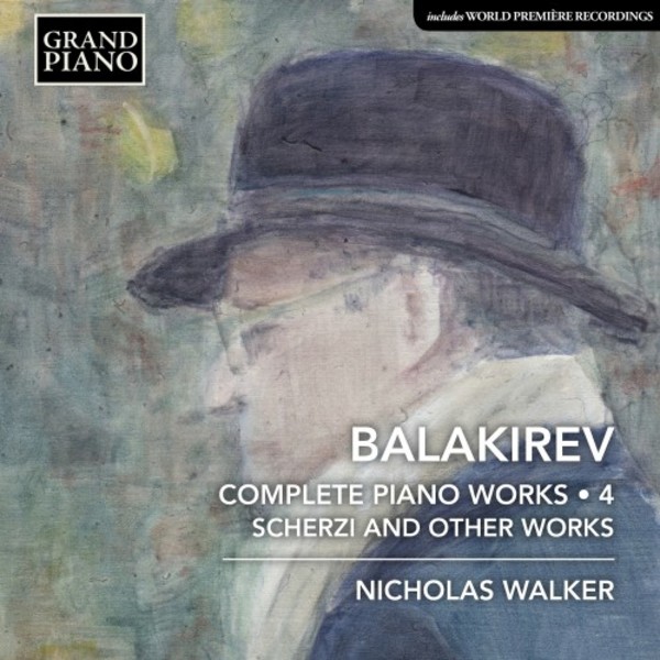 Balakirev - Complete Piano Works Vol.4: Scherzi and Other Works