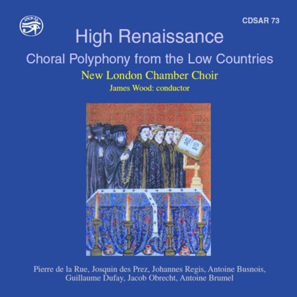 High Renaissance: Choral Polyphony from the Low Countries | Saydisc CDSAR73