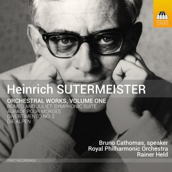 Sutermeister - Orchestral Works Vol.1 | Toccata Classics TOCC0420