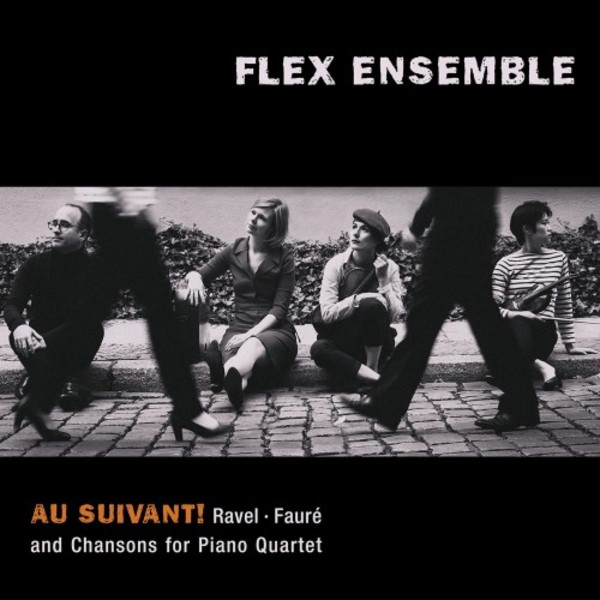 Au suivant: Ravel, Faure and Chansons for Piano Quartet | C-AVI AVI8553161