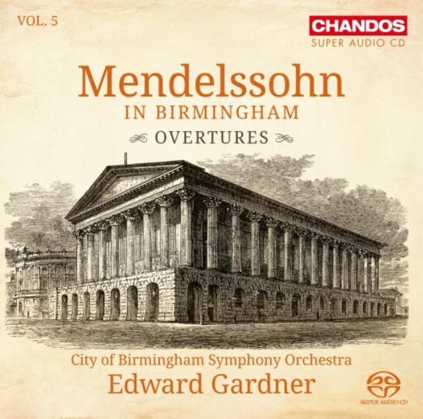 Mendelssohn in Birmingham Vol.5: Overtures | Chandos CHSA5235
