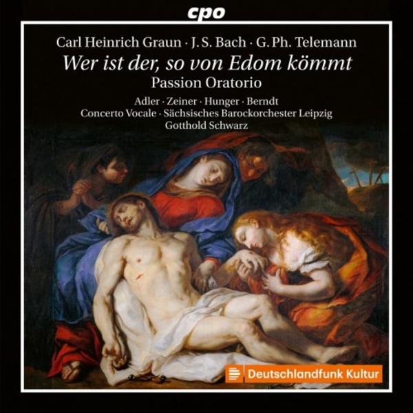 CH Graun, JS Bach, Telemann - Wer ist der, so von Edom kommt (Passion Oratorio)