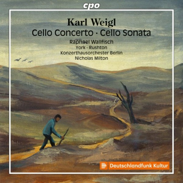 Weigl - Cello Concerto, Cello Sonata | CPO 5551892