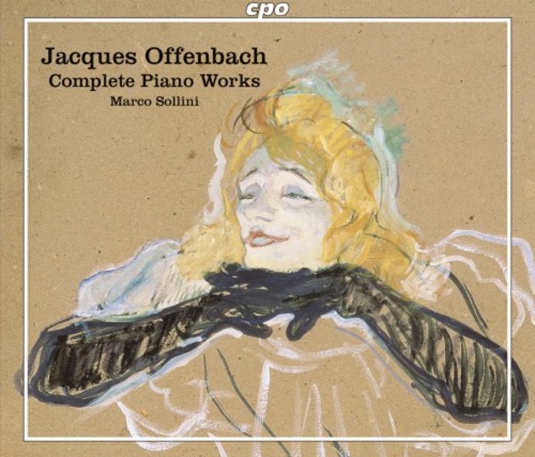Offenbach - Complete Piano Works | CPO 5552872