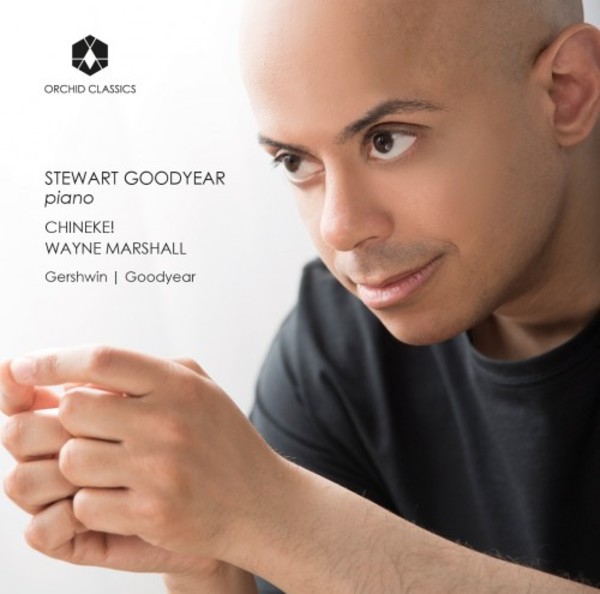 Gershwin - Rhapsody in Blue; Goodyear - Callaloo, Piano Sonata | Orchid Classics ORC100100