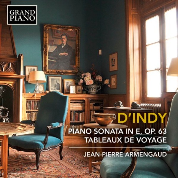 D�Indy - Piano Sonata, Tableaux de voyage | Grand Piano GP756