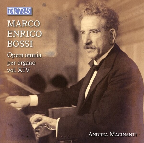 Bossi - Complete Organ Works Vol.14