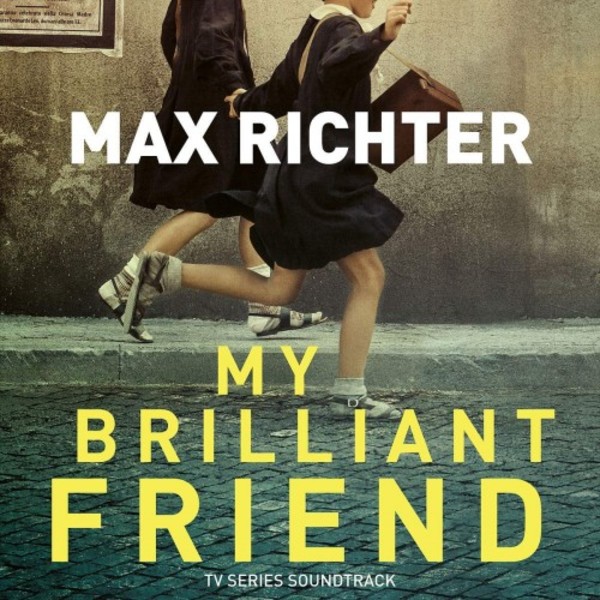 Max Richter - My Brilliant Friend (OST) | Deutsche Grammophon 4836994
