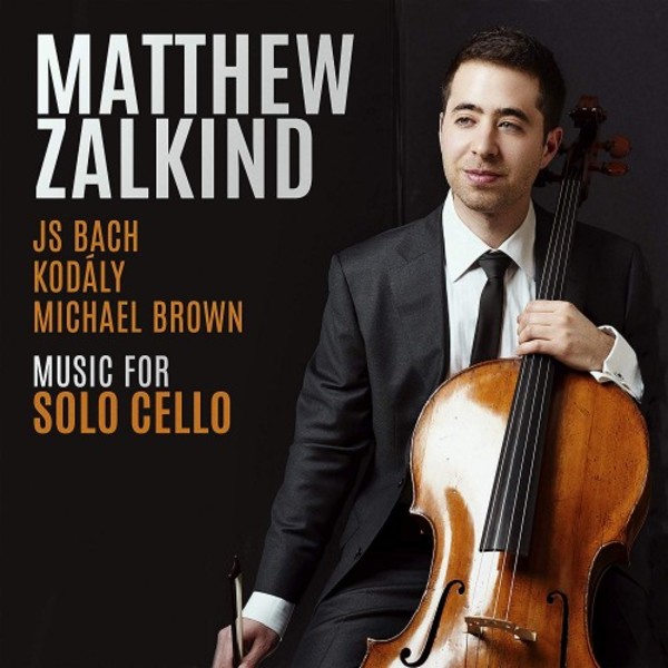 JS Bach, Kodaly, Michael Brown - Music for Solo Cello | Avie AV2406