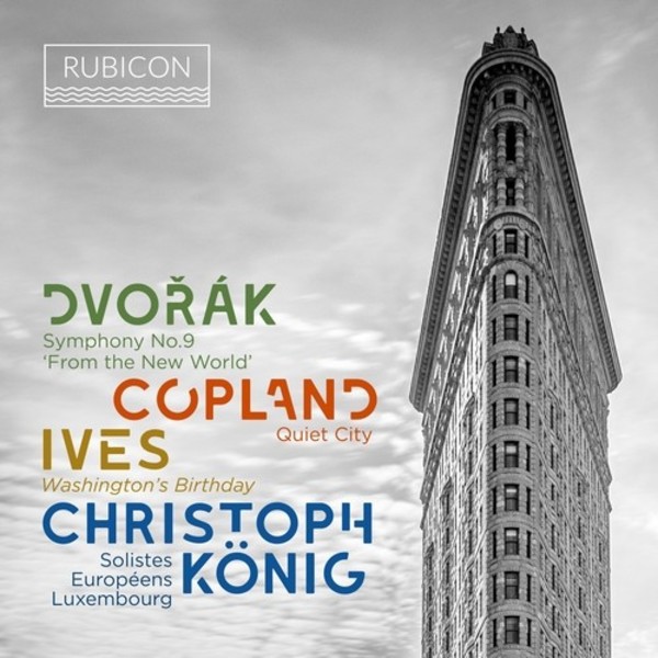 Dvorak - Symphony no.9; Copland - Quiet City; Ives - Washingtons Birthday | Rubicon RCD1037