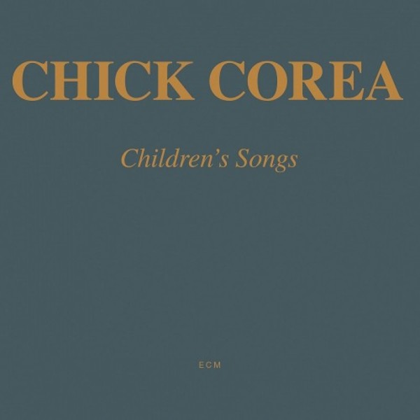 Chick Corea - Children’s Songs | ECM 1776217
