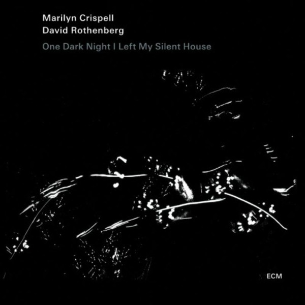 Crispell & Rothenberg - One Dark Night I Left My Silent House | ECM 1799220