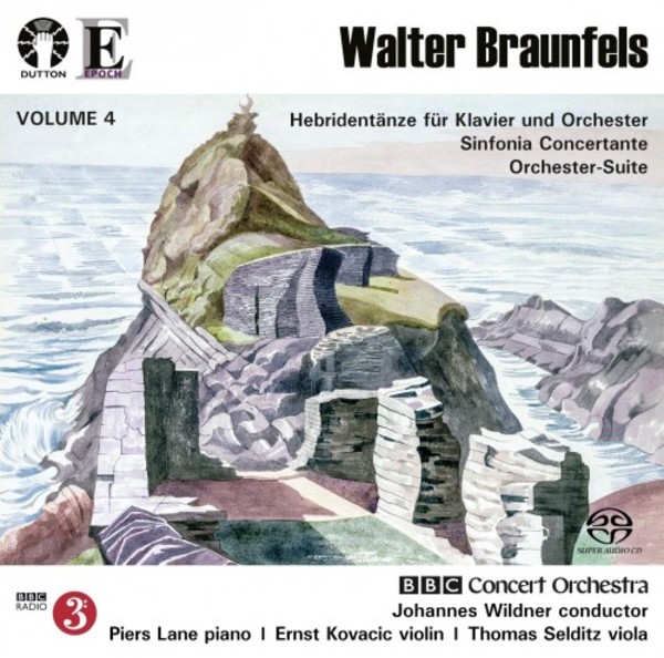 Walter Braunfels Vol.4: Orchester-Suite, Hebridentanze, Sinfonia Concertante | Dutton - Epoch CDLX7355