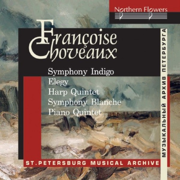 F Choveaux - Symphony Indigo, Symphony Blanche, Harp & Piano Quintets, etc. | Northern Flowers NFPMA9909