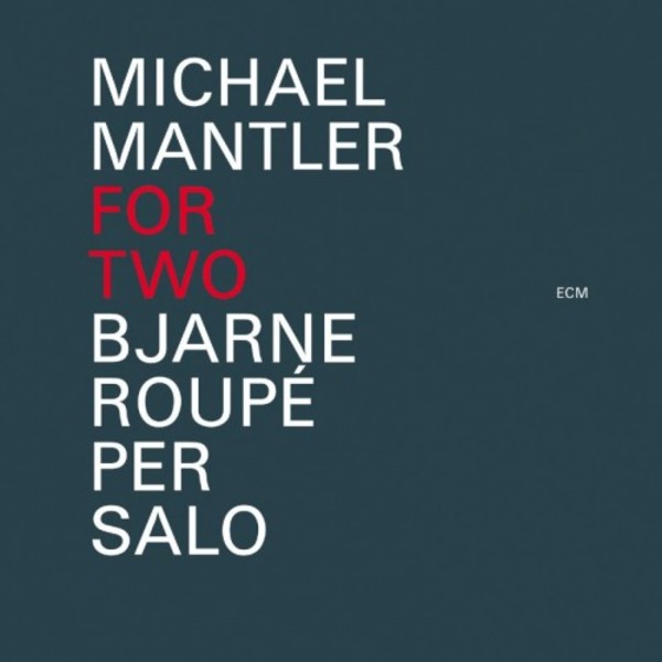 Michael Mantler - For Two
