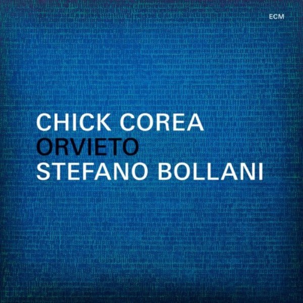 Chick Corea & Stefano Bollani: Orvieto | ECM 2779692