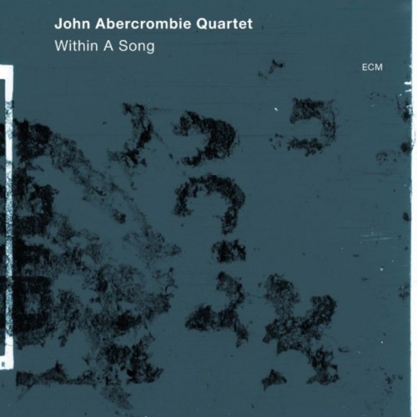 John Abercrombie Quartet: Within a Song | ECM 2789531