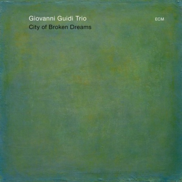 Giovanni Guidi Trio: City of Broken Dreams