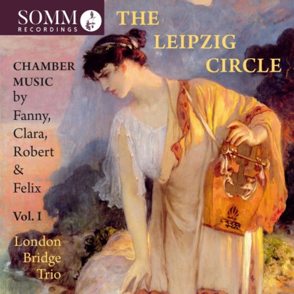 The Leipzig Circle Vol.1: Chamber Music by Fanny, Clara, Robert & Felix | Somm SOMMCD0199