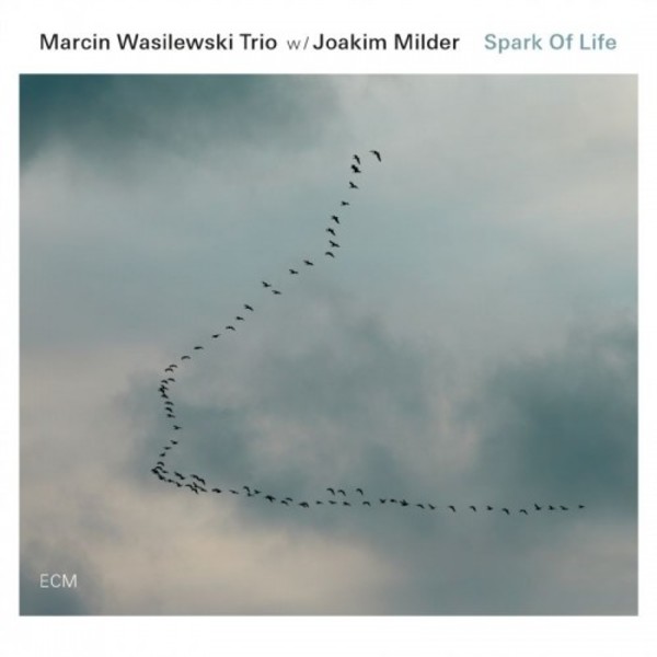 Marcin Wasilewski Trio: Spark of Life | ECM 3792957