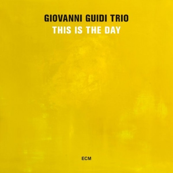Giovanni Guidi Trio: This is the Day