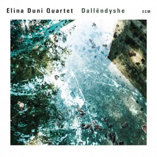 Elina Duni Quartet: Dallendyshe