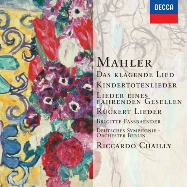 Mahler: Das klagende Lied, Ruckert-Lieder, Kindertotenlieder, Lieder eines fahrenden Gesellen etc.