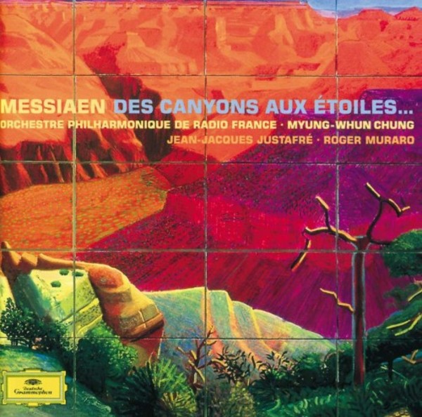 Messiaen - Des Canyons aux etoiles | Deutsche Grammophon 4716172