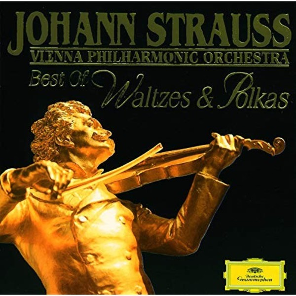 Johann Strauss II - Best of Waltzes & Polkas | Deutsche Grammophon 4597302