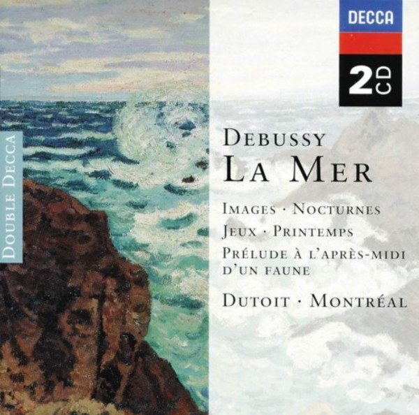 Debussy - La Mer, Images, Nocturnes, Jeux, etc. | Decca - Double Decca E4602172
