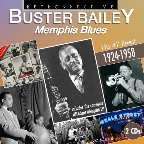 Buster Bailey: Memphis Blues - His 47 Finest (1924-1958) | Retrospective RTS4356