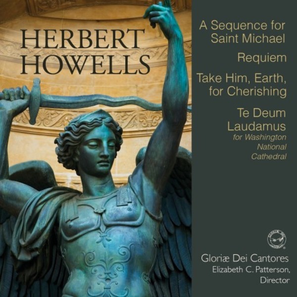 Howells - A Sequence for St Michael, Requiem, Te Deum, etc.