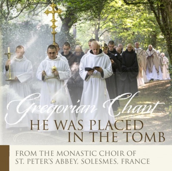 Gregorian Chant: He Was Placed in the Tomb