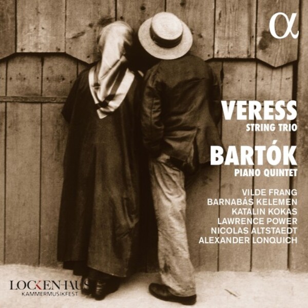 Veress - String Trio; Bartok - Piano Quintet