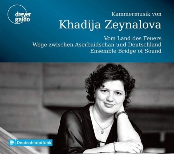 Zeynalova - Chamber Music | Dreyer Gaido DGCD21117