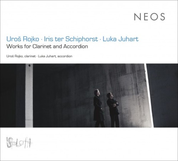 Rojko, Schiphorst, Juhart - Works for Clarinet and Accordion | Neos Music NEOS11816
