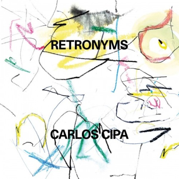 Carlos Cipa - Retronyms (Vinyl LP)