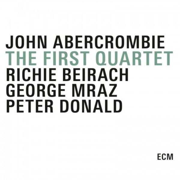 John Abercrombie: The First Quartet