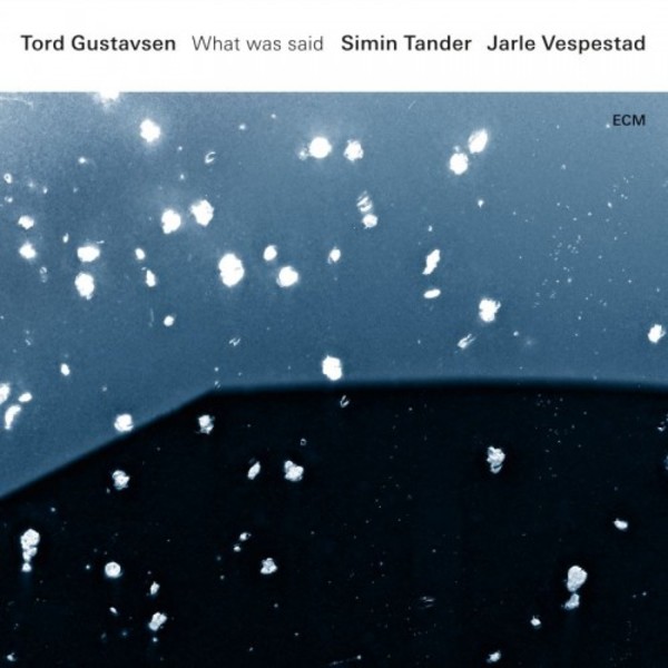 Tord Gustavsen: What was said | ECM 4758697
